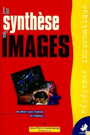 Immagine del venditore per La synth?se d'images. Du r?el au virtuel - Jean-Pierre Couwenbergh venduto da Book Hmisphres