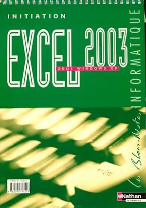 Seller image for Initiation ? Excel 2003 sous Windows XP - Jacqueline Belland for sale by Book Hmisphres