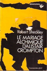 Le mariage alchimique d'Alistair Crompton - Robert Sheckley