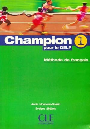 Image du vendeur pour Champion pour le delf niveau 1. : M?thode de fran?ais - Annie Monnerie-Goarin mis en vente par Book Hmisphres