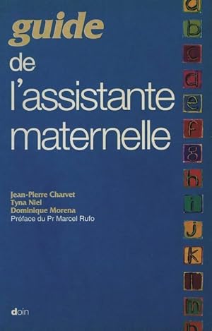 Bild des Verkufers fr Guide de l'assistante maternelle - Jean-Pierre Charvet zum Verkauf von Book Hmisphres