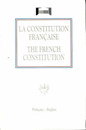 La constitution fran aise bilingue fran ais-anglais - Collectif