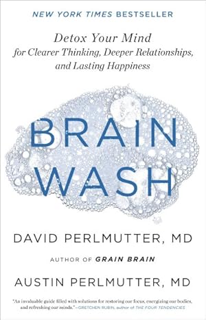 Seller image for Brain Wash : Detox Your Mind for Clearer Thinking, Deeper Relationships, and Lasting Happiness for sale by GreatBookPrices