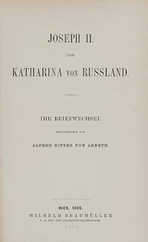 Bild des Verkufers fr Joseph II. und Katharina von Russland. Ihr Briefwechsel. zum Verkauf von Georg Fritsch Antiquariat