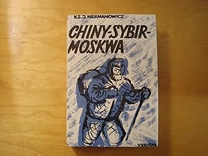 Imagen del vendedor de Chiny-Sybir-Moskwa. Wspomnienia z lagrow sowieckich a la venta por Polish Bookstore in Ottawa