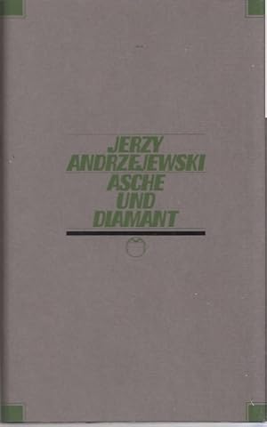 Asche und Diamant Jerzy Andrzejewski; Aus dem Polnischen von Henryk Bereska; Jahrhundert Edition