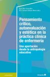 Seller image for Pensamiento crtico, autoevaluacin y esttica en la prctica clnica de a enfermera for sale by AG Library