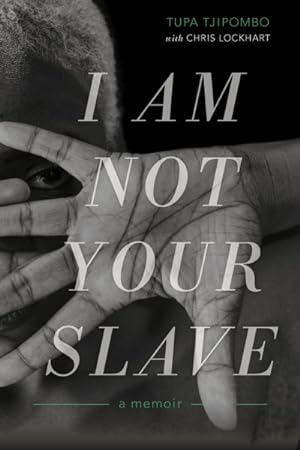 Seller image for I Am Not Your Slave : A Memoir for sale by GreatBookPrices