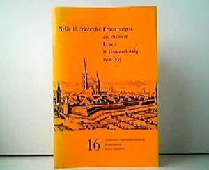 Bild des Verkufers fr Nellie H. Friedrichs - Erinnerungen aus meinem Leben in Braunschweig 1912 - 1937. Stadtarchiv und Stadtbibliothek Braunschweig, Kleine Schriften 30. Mit einem Geleitwort und Anmerkungen. zum Verkauf von Antiquariat Kirchheim