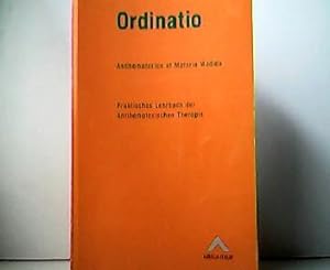 Ordination - Antihomotoxica et Materia Medica. Praktisches Lehrbuch der Antihomotoxischen Therapie.