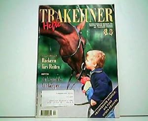 Trakehner Hefte - Internationales Magazin für Züchter, Reiter und Freunde des Trakehner Pferdes. ...