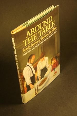 Immagine del venditore per Around the table: family stories of Sholom Aleichem. Selected and translated by Aliza Shevrin, illustrated by Toby Gowing venduto da Steven Wolfe Books