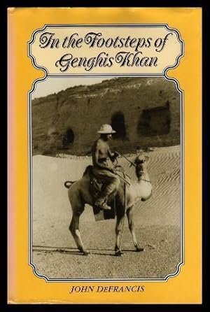 Seller image for IN THE FOOTSTEPS OF GENGHIS KHAN for sale by W. Fraser Sandercombe