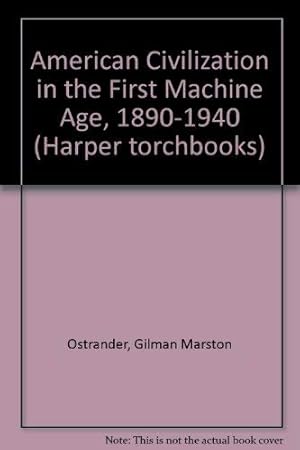 Immagine del venditore per American Civilization in the First Machine Age: 1890-1940 (Paperback) venduto da InventoryMasters