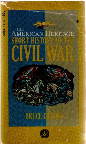 Seller image for The American Heritage Short History of the Civil War (Paperback) for sale by InventoryMasters