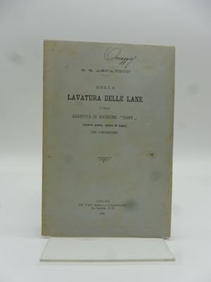 Della lavatura delle lane e delle quantita' di sucidume (suint) materia grassa, sudore ed acqua c...