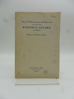 Opere di pittori francesi dell'Ottocento provenienti dalla raccolta Gelard di Parigi. Opere di pi...