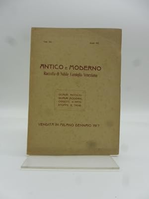 Antico e moderno. Raccolta di nobile famiglia veneziana, Milano gennaio 1917