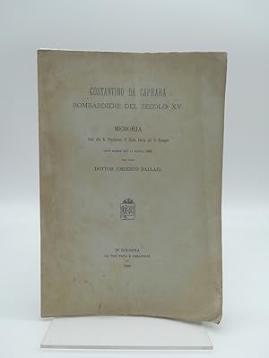 Seller image for Costantino di Caprara bombardiere del secolo XV. Memoria for sale by Coenobium Libreria antiquaria