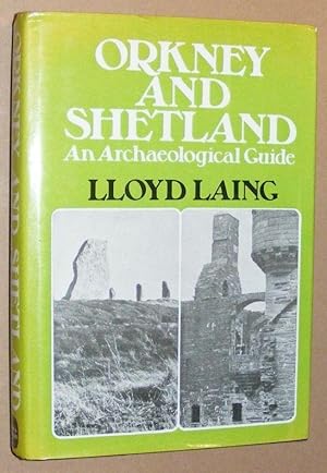 Orkney and Shetland: an archaeological guide
