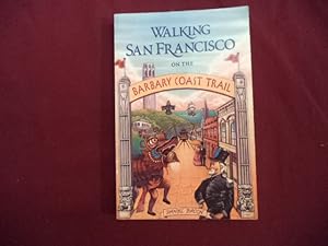 Seller image for Walking San Francisco on the Barbary Coast Trail. Signed by the author. for sale by BookMine