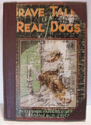 Image du vendeur pour BRAVE TALES OF REAL DOGS mis en vente par B A Downie Dog Books