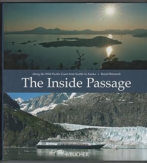 Bild des Verkufers fr The Inside Passage Along the Wild Pacific Coast from Seattle to Alaska zum Verkauf von Ainsworth Books ( IOBA)