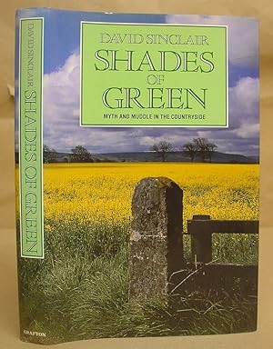 Shades Of Green - Myth And Muddle In The Countryside