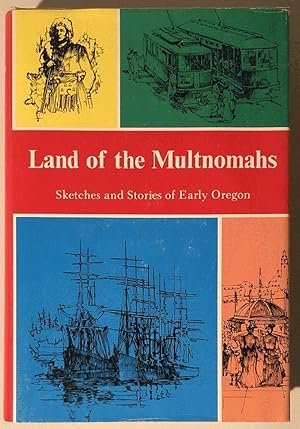 Seller image for Land of the Multnomahs for sale by Chaparral Books