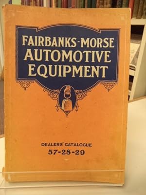 Automotive Equipment Dealers' Catalogue 57-28-29 [Fairbanks-Morse]