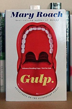Gulp: Adventures on the Alimentary Canal ***ADVANCE READER'S COPY***