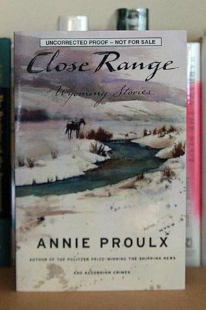 Close Range: Wyoming Stories ***ADVANCE READERS COPY***