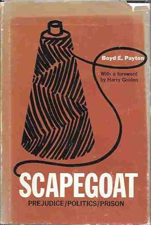 Scapegoat [Signed] Prejudice / Politics / Prison