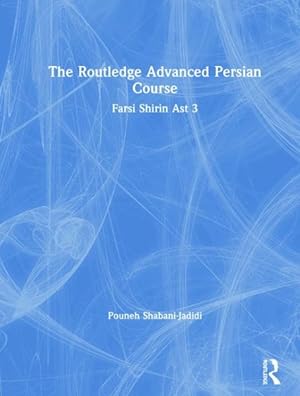 Immagine del venditore per The Routledge Advanced Persian Course : Farsi Shirin Ast 3 venduto da GreatBookPrices