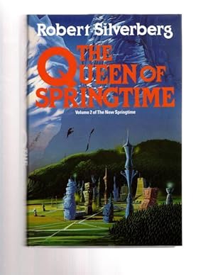 Imagen del vendedor de The Queen of Springtime by Robert Silverberg (First UK Edition) File Copy a la venta por Heartwood Books and Art