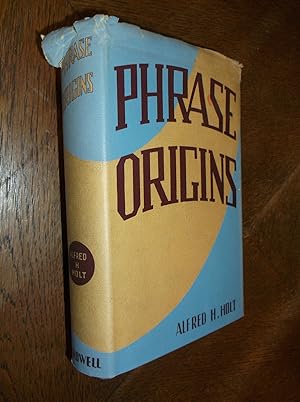 Imagen del vendedor de Phrase Origins: A Study in Familiar Expressions a la venta por Barker Books & Vintage