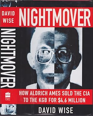 Seller image for Nightmover: How Aldrich Ames Sold the CIA to the KGB for $4.6 Million for sale by Books of the World