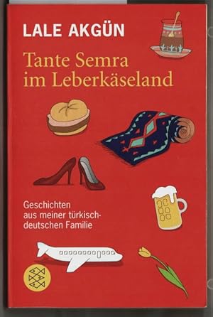 Bild des Verkufers fr Tante Semra im Leberkseland : Geschichten aus meiner trkisch-deutschen Familie. Lale Akgn / Fischer ; 18123. zum Verkauf von Ralf Bnschen