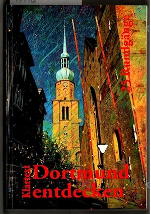 Dortmund entdecken - 25 Stadtrundgänge. Peter Döring . (Hg.)