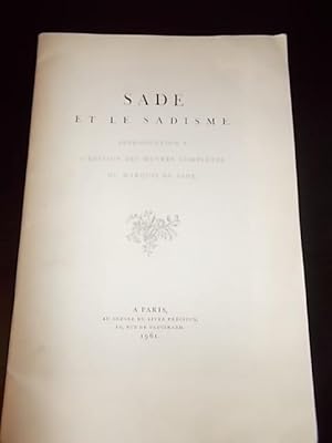 Image du vendeur pour SADE ET LE SADISME:INTRODUCTION A L'EDITION DES OEUVRES COMPLETES DU MARQUIS DE SADE mis en vente par Bibliofolie