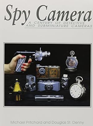 Spy Camera: A Century of Detective and Subminiature Cameras