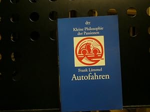 Image du vendeur pour Autofahren (Kleine Philosophie der Passionen) mis en vente par Antiquariat im Kaiserviertel | Wimbauer Buchversand