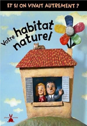 votre habitat naturel