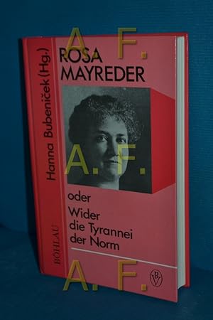 Seller image for Rosa Mayreder oder wider die Tyrannei der Norm (Monographien zur sterreichischen Kultur- und Geistesgeschichte 2) Hanna Bubeniek (Hg.) / for sale by Antiquarische Fundgrube e.U.