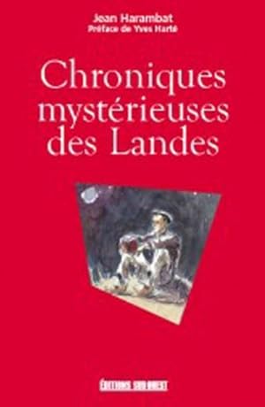 Image du vendeur pour chroniques mystrieuses des Landes mis en vente par Chapitre.com : livres et presse ancienne