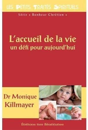 Image du vendeur pour L'accueil de la vie, un dfi pour aujourd'hui mis en vente par Chapitre.com : livres et presse ancienne