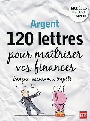 argent ; 120 lettres pour gérer son argent