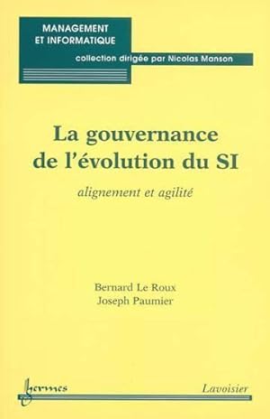 Bild des Verkufers fr La gouvernance de l'volution du SI zum Verkauf von Chapitre.com : livres et presse ancienne