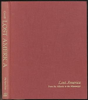 Bild des Verkufers fr Lost America: From the Atlantic to the Mississippi zum Verkauf von Between the Covers-Rare Books, Inc. ABAA