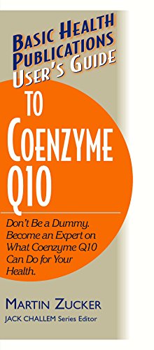 Bild des Verkufers fr User's Guide to Coenzyme Q10: Don't Be a Dummy, Become an Expert on What Coenzyme Q10 Can Do for Your Health (Basic Health Publications User's Guide) zum Verkauf von NEPO UG